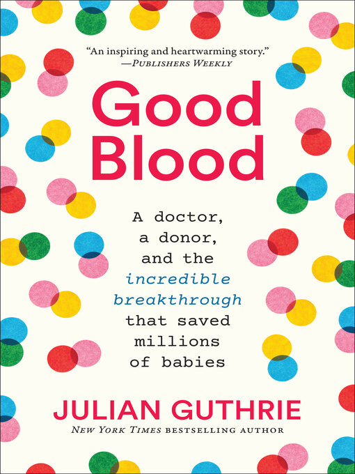 Title details for Good Blood by Julian Guthrie - Available